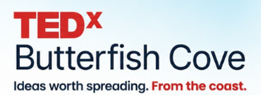 TEDx Butterfish Cove